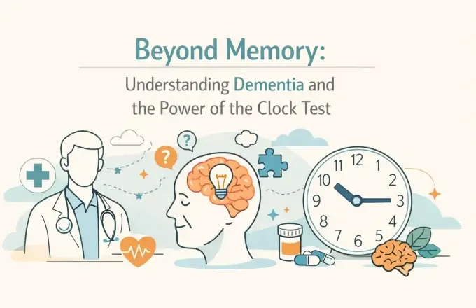 Beyond Memory: Understanding Dementia and the Power of the Clock Test
